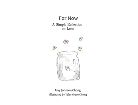 Livro For Now A Simple Reflection on Loss de Amy Johnson Chong (Inglês)