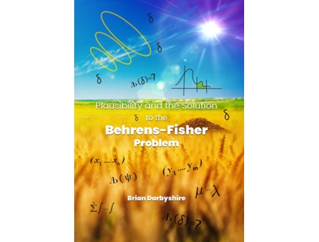 Livro Plausibility and the Solution to the Behrens-Fisher Problem de Brian Darbyshire (Inglês)