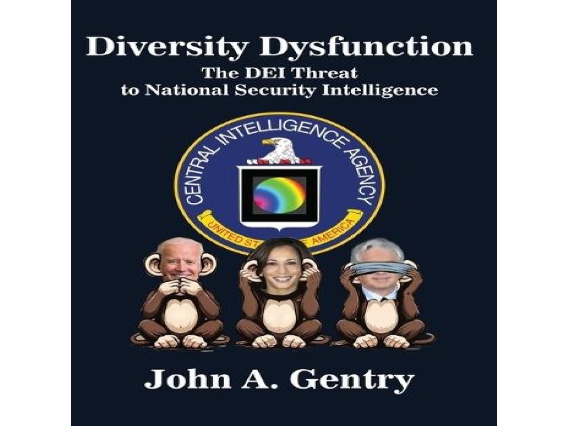Livro Diversity DysfunctionThe DEI Threat to National Security Intelligence de John A Gentry (Inglês)
