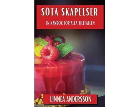 Livro Söta Skapelser En Kakbok för Alla Tillfällen de Linnea Andersson (Inglês)