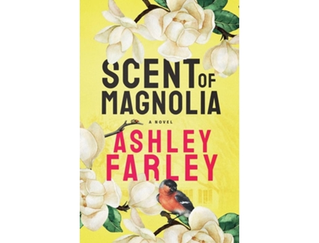 Livro Scent of Magnolia de Ashley Farley (Inglês)