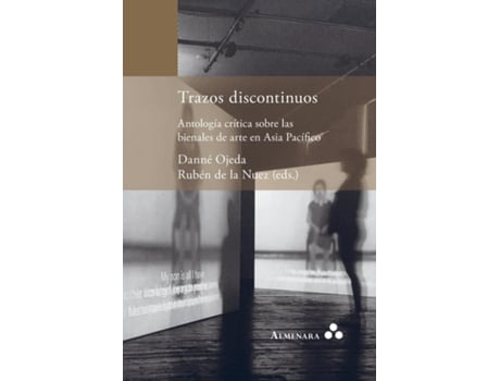 Livro Trazos Discontinuos. Antología Crítica Sobre Las Bienales De Arte En Asia Pacífico De Danné Ojeda (inglês)