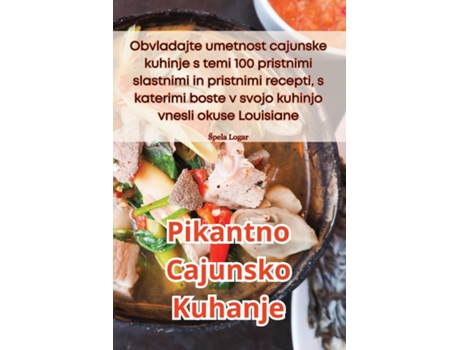Livro Pikantno Cajunsko Kuhanje de Špela Logar (Inglês)