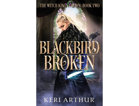 Livro Blackbird Broken de Keri ARTHUR (Inglês)