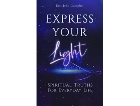 Livro Express Your Light de Eric John Campbell (Inglês)