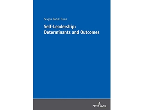 Livro SelfLeadership Determinants and Outcomes de Sevgin Batuk Turan (Inglês)