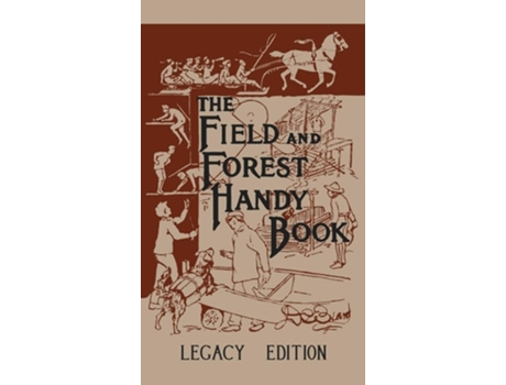 Livro The Field And Forest Handy Book New Ideas For Out Of Doors De Daniel Carter Beard (inglês - Capa Dura)