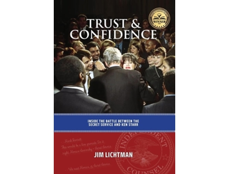Livro Trust and Confidence Inside the Battle Between the Secret Service and Ken Starr de Jim Lichtman (Inglês - Capa Dura)
