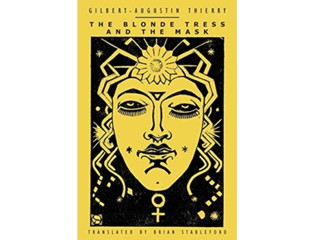 Livro The Blonde Tress And The Mask De Gilbert-augustin Thierry (inglês)