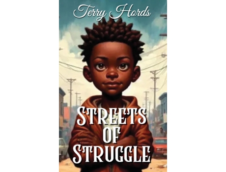 Livro STREETS OF STRUGGLE de Terry Hords (Inglês)