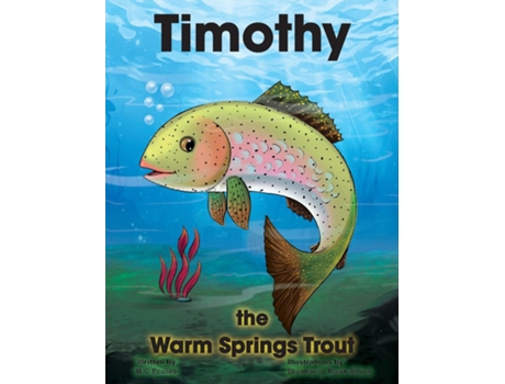 Livro Timothy The Warm Springs Trout de M C Eccles (Inglês)