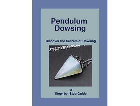Livro Pendulum Dowsing Discover the Secrets of Dowsing de Dr Shé DMontford (Inglês)