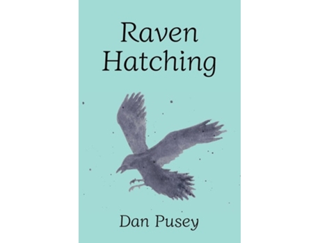 Livro Raven Hatching de Daniel Pusey (Inglês)