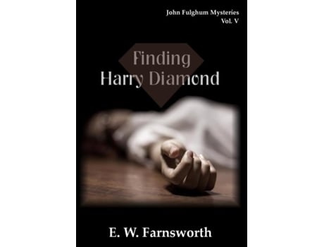 Livro John Fulghum Mysteries, Vol. V Finding Harry Diamond De E W Farnsworth (inglês)