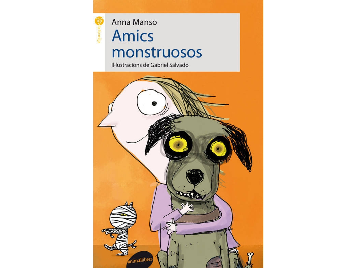 Livro Amics Monstruosos de Anna Manso
