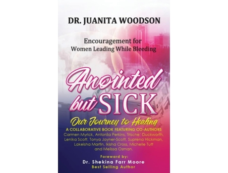 Livro Anointed But Sick: Encouragement for Women Leading While Bleeding Juanita Woodson (Inglês)