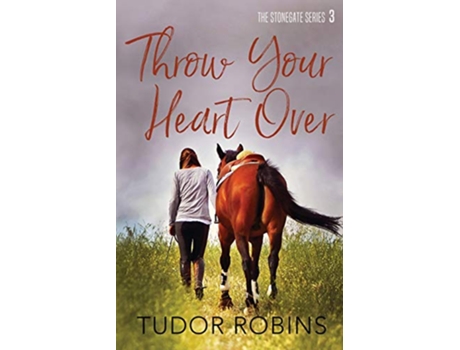 Livro Throw Your Heart Over Stonegate Series de Tudor Robins (Inglês)