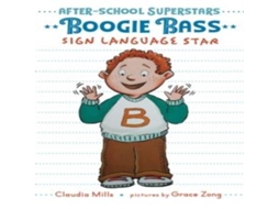 Livro Boogie Bass Sign Language Star de Claudia Mills (Inglês)