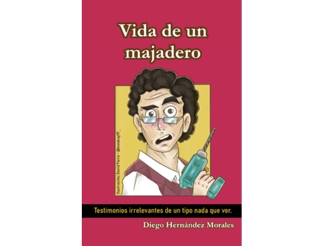 Livro Vida De Un Majadero De Diego Hernandez (espanhol)
