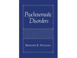 Livro Psychosomatic Disorders de Benjamin B Wolman (Inglês)