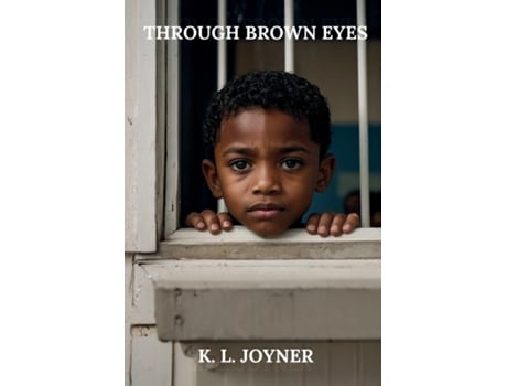 Livro THROUGH BROWN EYES de K L JOYNER (Inglês)