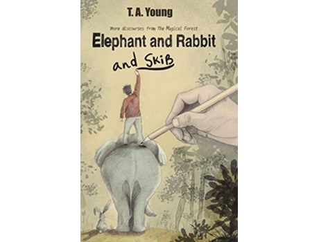 Livro Elephant And Rabbit And Skib More Discourses From The Magical Forest De T A Young (inglês)