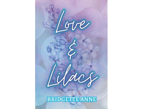 Livro Love and Lilacs The Love and Lilacs Series de Bridgette Armstrong (Inglês)