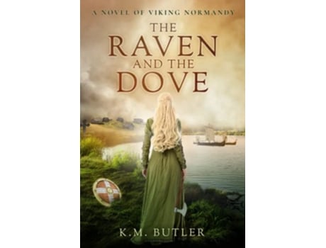 Livro The Raven and the Dove A novel of Viking Normandy de K M Butler (Inglês)
