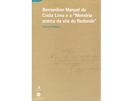 Livro Bernardino Manuel Da Costa Lima E A Memória Acerca Da Vila Do Redondo