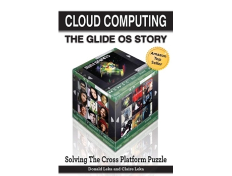 Livro Cloud Computing -- The Glide OS Story: Solving the Cross Platform Puzzle de Donald Leka (Inglês)