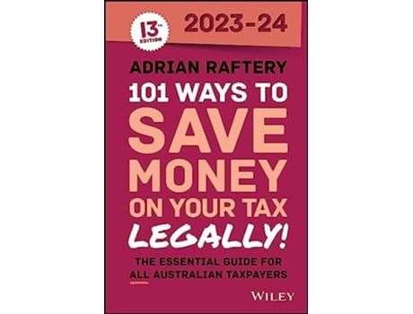 Livro 101 Ways to Save Money on Your Tax Legally! 20232024 de Adrian Raftery (Inglês)