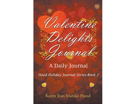 Livro Valentine Delights de Karen Jean Matsko Hood (Inglês)