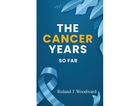 Livro THE CANCER YEARS SO FAR de ROLAND T WOODWARD (Inglês)