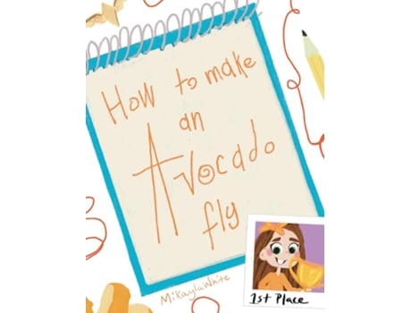 Livro How To Make An Avocado Fly De Mikayla White (inglês)