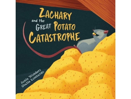 Livro Zachary And The Great Potato Catastrophe De Junia Wonders (inglês)