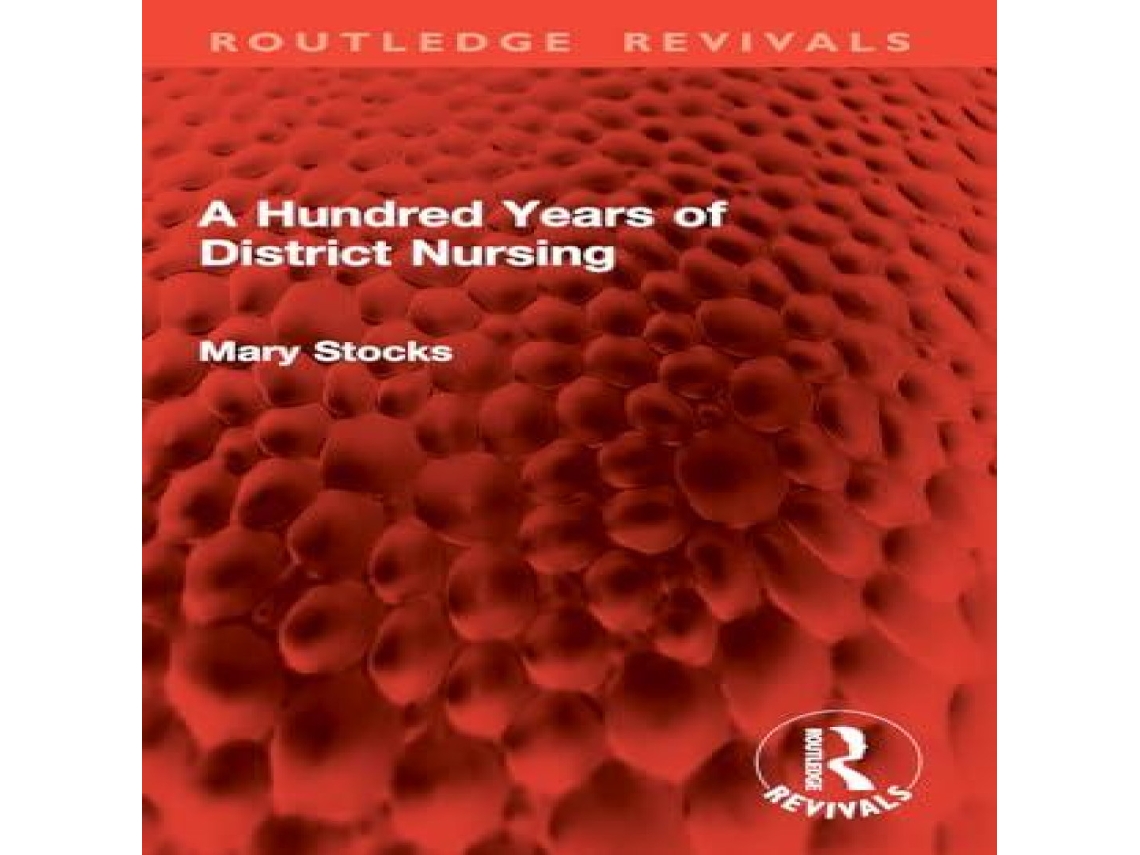 Livro A Hundred Years of District Nursing de Mary Stocks (Inglês)