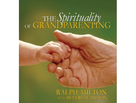 Livro the spirituality of grandparenting de ralph milton (inglês)