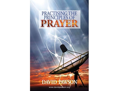 Livro Practising the Principles of Prayer de David Pawson (Inglês)