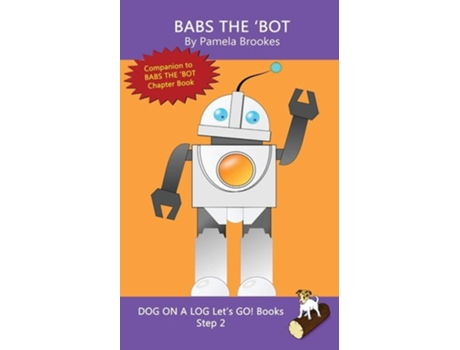 Livro Babs The Bot Sound-Out Phonics Books Help Developing Readers, including Students with Dyslexia, Learn to Read de Pamela Brookes (Inglês)