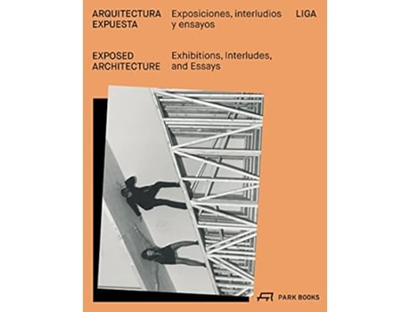 Livro Exposed Architecture Exhibitions Interludes and Essays de Martinez Abascal Isabelballesteros Mario (Inglês)