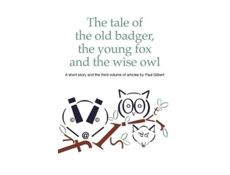 Livro The Tale of the Old Badger, Young Fox and Wise Owl de Paul Gilbert (Inglês)