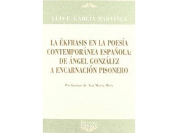 Livro La Aekfrasis En La Poesaia Contemporaanea Espaanola de Luis F García Martínez (Espanhol)