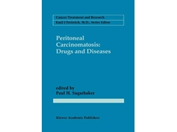Livro Peritoneal Carcinomatosis Drugs and Diseases Cancer Treatment and Research 81 de Paul H Sugarbaker (Inglês)