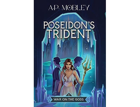 Livro Poseidons Trident 2 War on the Gods de A P Mobley (Inglês)
