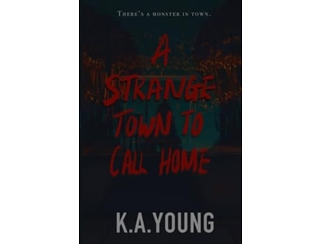 Livro A Strange Town to Call Home de K A Young (Inglês)