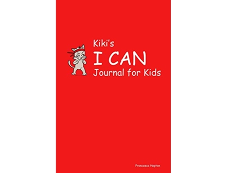Livro Kikis I CAN Journal for Kids de Francesca Hepton (Inglês)