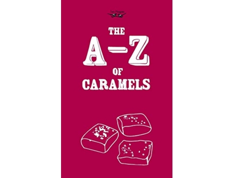 Livro The AZ of Caramels de Two Magpies Publishing (Inglês)