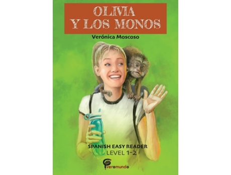 Livro Olivia Y Los Monos Spanish Easy Reader De Veronica Moscoso (espanhol)