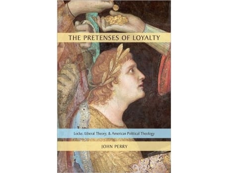 Livro Pretenses of Loyalty de John Perry (Inglês - Capa Dura)