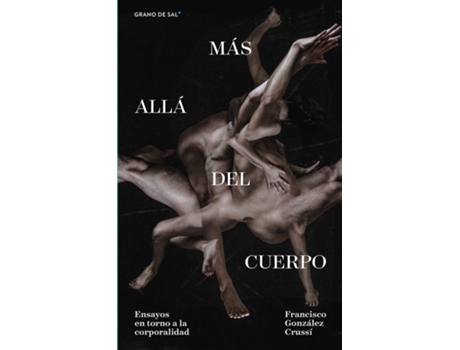 Livro Mas Alla Del Cuerpo de Gonzalez Crussi Francisco (Espanhol)